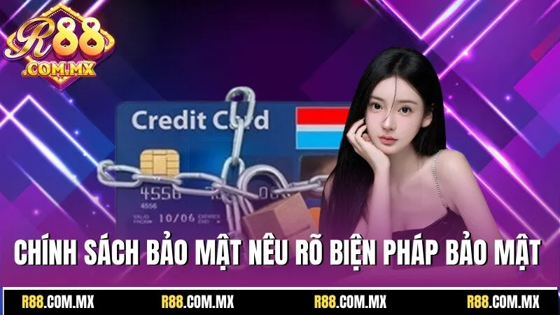Chính Sách Bảo Mật R88 Cập Nhật Chi Tiết Cho Tân Binh 3 Chính sách bảo mật nêu rõ biện pháp bảo mật đang sử dụng