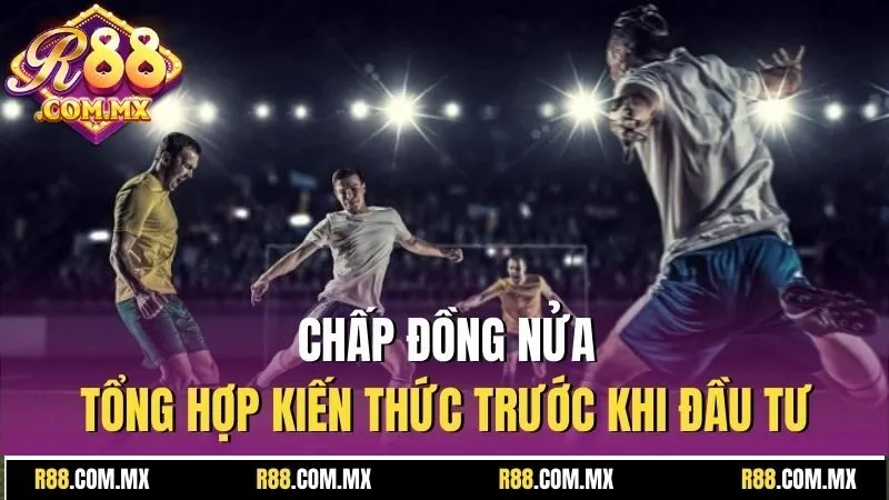 chấp đồng nửa